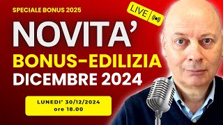 BONUSEDILIZIA le ultime novità pubblicate a DICEMBRE 2024  speciale BONUS 2025 [upl. by Machos520]