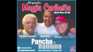 MAGIA CARIBEÑA PANCHO Y RAMONA quotFEDERICO JUNIORquot Feat HERMAN OLIVERA [upl. by Petra]