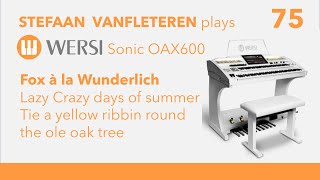 Fox à la Wunderlich  Medley  Stefaan Vanfleteren  Wersi Sonic OAX 600 organ [upl. by Rebel]