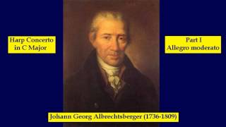 Johann G Albrechtsberger 17361809  Harp Concerto in C Major  Part I  Allegro moderato [upl. by Gifford477]