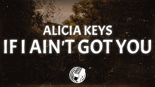 Alicia Keys  If I Aint Got You Lyrics [upl. by Metah]