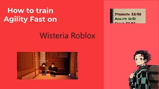 How to get Agility fast on Wisteria Roblox I Tutorial [upl. by Emyle50]