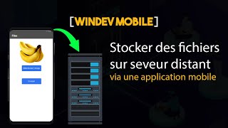 Tuto WinDev Mobile  Stocker des fichiers sur serveur distant [upl. by Mikol329]