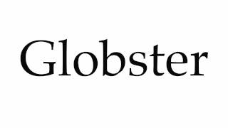 Globster [upl. by Rhodia]