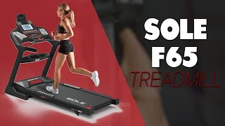 Sole F65 Treadmill Review Understanding the Sole F65 Treadmill Expert Analysis [upl. by Ahsikar]