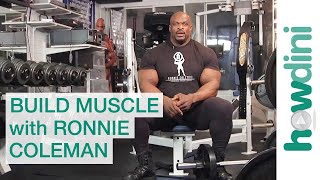 Body building tips How to build muscle with Ronnie Coleman [upl. by Nonez]