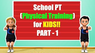 School PT Physical training for Students  Kids exercise  3D Animation  Part 1 [upl. by Atinuaj]