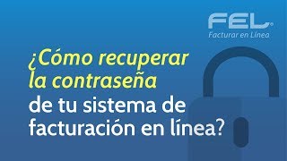 ¿Cómo recuperar la contraseña de tu sistema de facturación en línea  FEL [upl. by Enoved494]