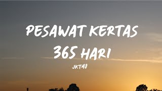 Pesawat Kertas 365 Hari  JKT48 Lirik Video [upl. by Torie]