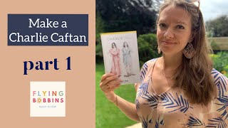 Charlie Caftan SewAlong  PART 1  Pattern Prep [upl. by Kennet900]