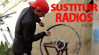 ¿CÓMO SUSTITUIR RADIOS DE LA BICICLETA 🔧  VLOG 88 [upl. by Keene]