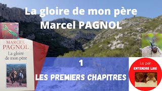 Marcel PAGNOL  quotLa gloire de mon pèrequot  partie 1  Premiers chapitres [upl. by Annodas]