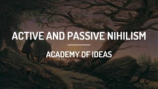 Active and Passive Nihilism [upl. by Glaser]