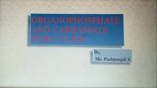 Organophosphate Carbamate Insecticides Lecture video 3 [upl. by Onofredo311]