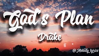 Gods Plan Lyrics  Drake  lyrics [upl. by Jarrell756]