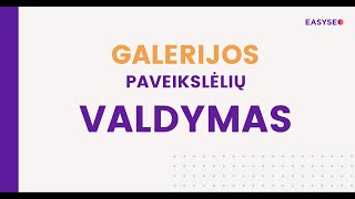 Galerijos valdymas  Instrukcija [upl. by Eitten]