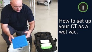 Festool Training How to Use a CT Dust Extractor as a Wet Vac [upl. by Clio]