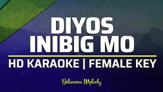 Diyos Inibig Mo  KARAOKE  Female Key E [upl. by Kung]