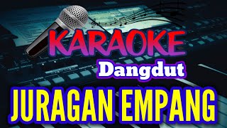 JURAGAN EMPANG  KARAOKE DANGDUT [upl. by Dyal]