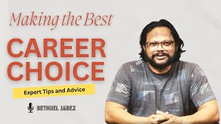 Making the Best Career Choice  Expert Tips and Advice [upl. by Reltuc432]