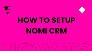 How to setup Nomi CRM [upl. by Ingmar]