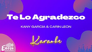 Kany García amp Carin Leon  Te Lo Agradezco Versión Karaoke [upl. by Deibel]