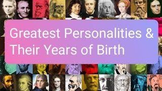 Worldquots Greatest Personalities amp Their Years of Birth Recalled [upl. by Benji]