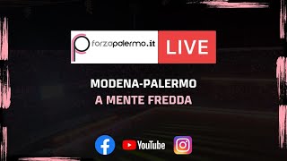 Il pareggio di Modena a mente fredda  ForzaPalermoit LIVE [upl. by Baptist]