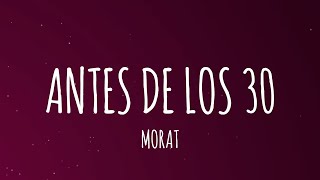 Morat  Antes De Los 30 LetraLyrics  En Sueño Desde Madrid [upl. by Ebbarta]