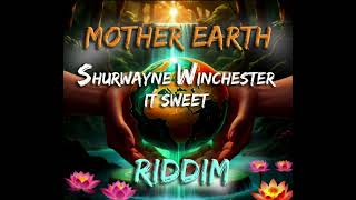 Shurwayne Winchester it sweet  mother earth riddim soca 2025 [upl. by Ratcliff]