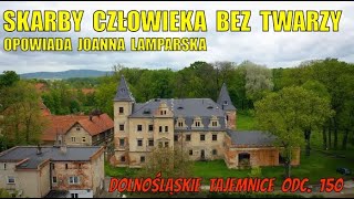 Pałac Człowieka bez Twarzy Dolnośląskie Tajemnice odc 150 opowiada Joanna Lamparska pałac Nowizna [upl. by Ahsieyt]