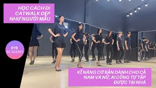 Tự tập cách đi catwalk đẹp như người mẫu  BYB ACADEMY  Đào tạo người mẫu [upl. by Azzil]