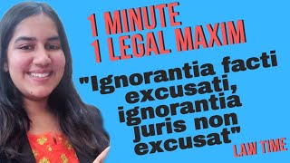 1 Minute 1 legal Maxim  IGNORANTIA FACTI EXCUSATI IGNORANTIA JURIS NON EXCUSAT [upl. by Gnues475]