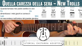 Quella carezza della sera New Trolls  Tutorial Chitarra Accordi [upl. by Ashlan871]