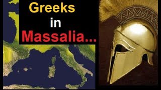 Greeks in Massalia [upl. by Eronaele933]