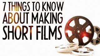 7 Things to Know About Making Short Films  FRIDAY 101 [upl. by Serdna]