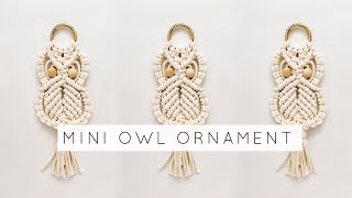 DIY MINI OWL ORNAMENT  MACRAME OWL TUTORIAL  CHRISTMAS ORNAMENT OWL [upl. by Fem992]