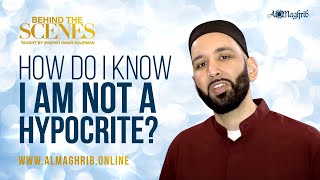 How Do I Know I am Not a Hypocrite  Shaykh Omar Suleiman [upl. by Tletski]