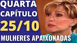 MULHERES APAIXONADAS Capítulo de hoje quarta 25102023 Resumo da Novela hoje ao vivo globo [upl. by Endora]