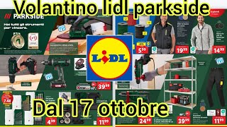 volantino lidl parkside fai da te dal 17 ottobre 2024volantino lidl lidlparkside [upl. by Shaer541]