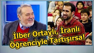 İlber Ortaylı İranlı Öğrenciyle Tartışıyor [upl. by Snehpets]