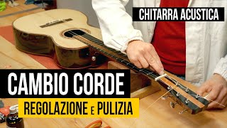 Chitarra Acustica Cambio corde e regolazione [upl. by Ticon]