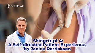 Shingrix pt 4 A Selfdirected Patient Experience by Janice Derrickson with FORD BREWER MD MPH [upl. by Irolav]