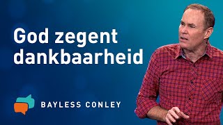 Waarom dankbaarheid zo belangrijk is 2 – Bayless Conley [upl. by Grindle]