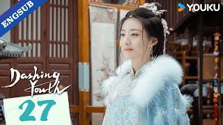 Dashing Youth EP27  Wuxia Fantasy Drama  Hou Minghao  He Yu  Hu Lianxin  YOUKU [upl. by Notnilk508]