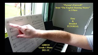 quotParsons Farewellquot  Grade 1 Piano Exam piece  A3  ABRSM 2021  22  Detailed TUTORIAL [upl. by Garrick]