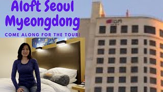 Aloft Hotel SEOUL Myeongdong  Great Place to Start Your Seoul Visit [upl. by Niamert]