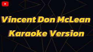 Vincent Don McLean  Karaoke Version [upl. by Anelaj]