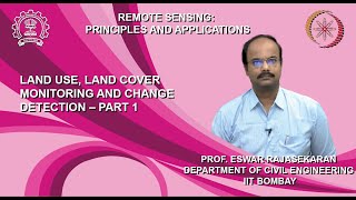 Lecture 62 Land use land cover monitoring and change detection – Part 1 [upl. by Namad]