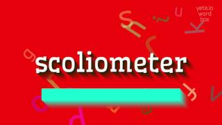 HOW TO PRONOUNCE SCOLIOMETER [upl. by Jessa]